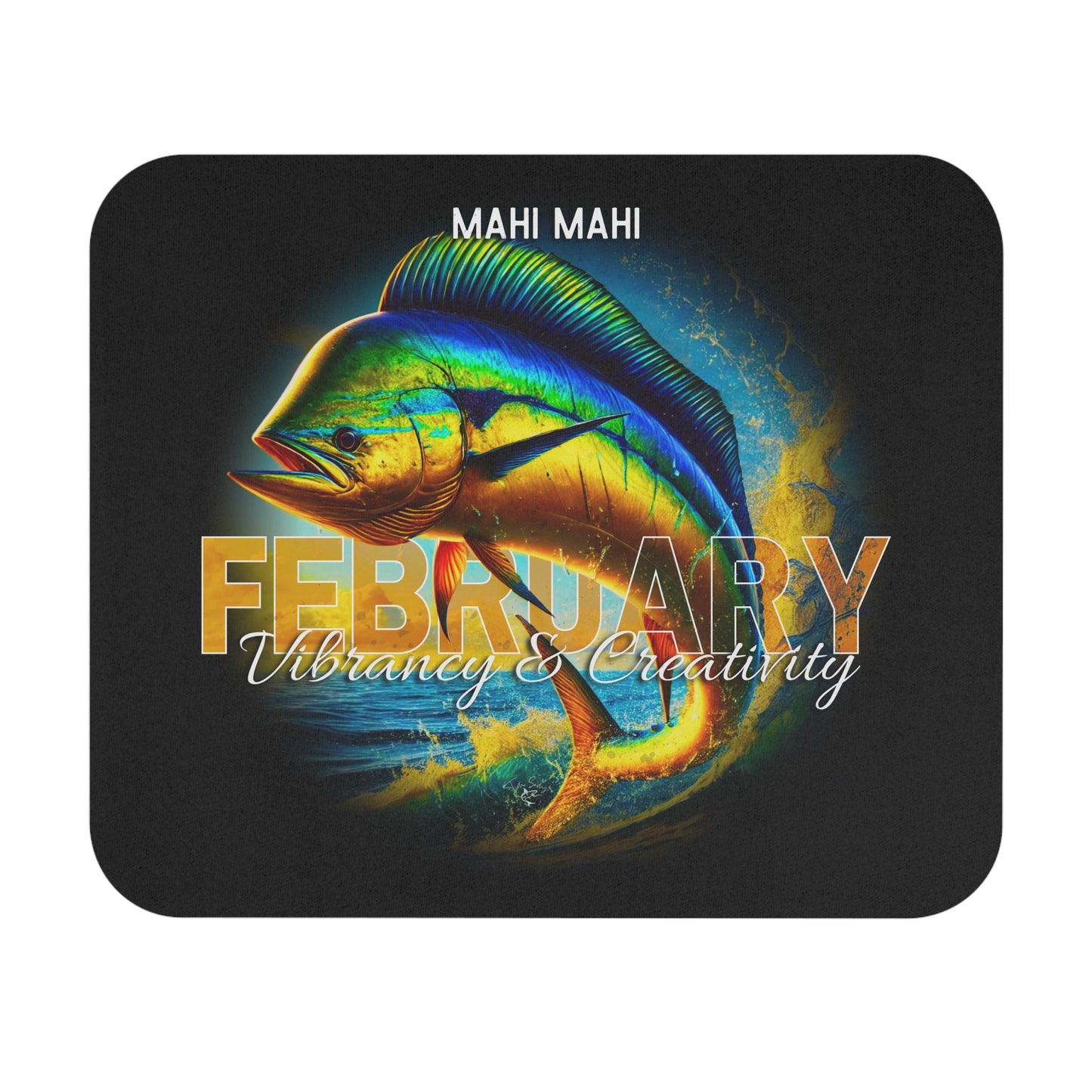 February birth month mouse pad featuring vibrant mahi mahi fish design with creativity theme