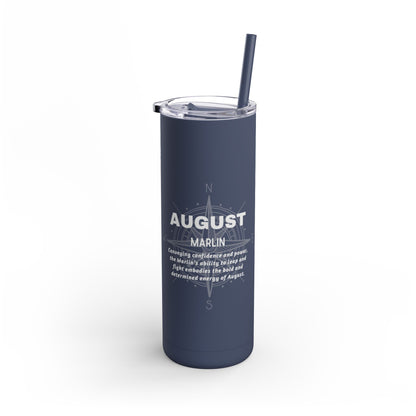 August Birth Month Marlin 20oz Skinny Matte Tumbler – Sleek, Strong & Adventurous Stainless Steel Travel Cup
