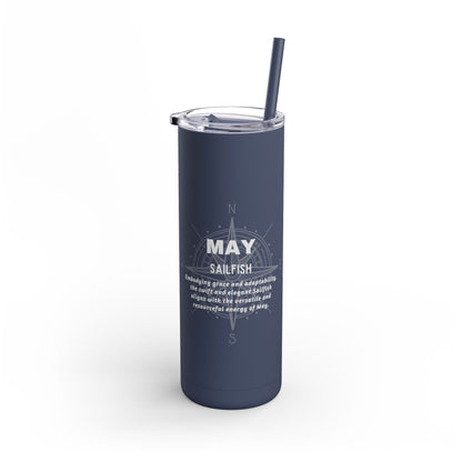 May Birth Month Sailfish 20oz Skinny Matte Tumbler Swift Stylish Travel Cup