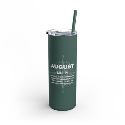 August Birth Month Marlin 20oz Skinny Matte Tumbler – Sleek, Strong & Adventurous Stainless Steel Travel Cup