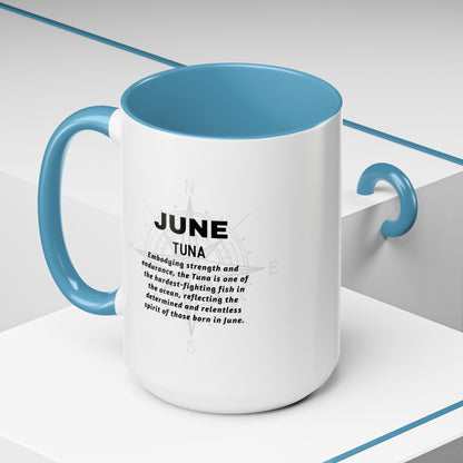 White and blue birth month coffee mug for June featuring Tuna design and motivational text