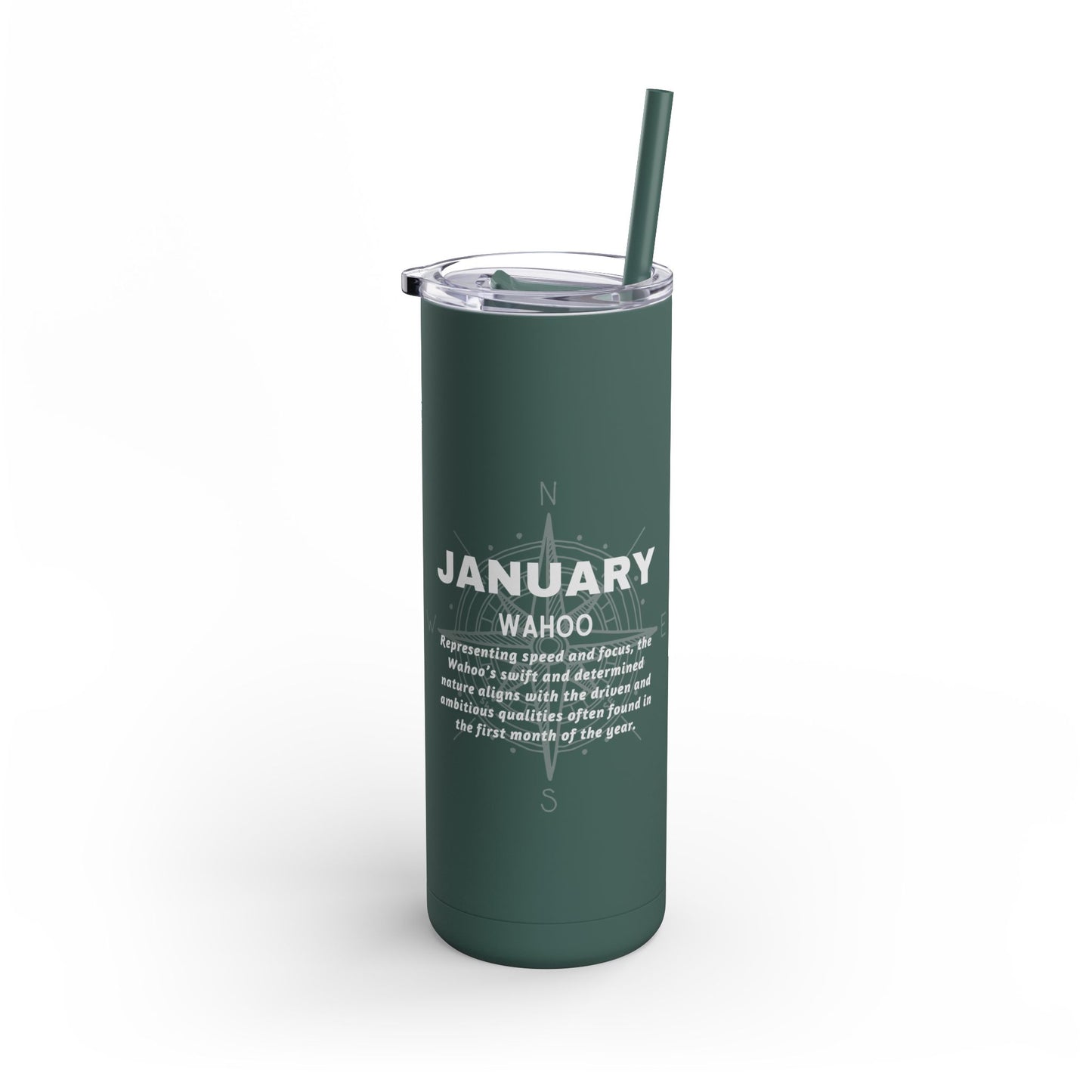 January birth month travel tumbler in dark green with motivational text and clear lid and straw