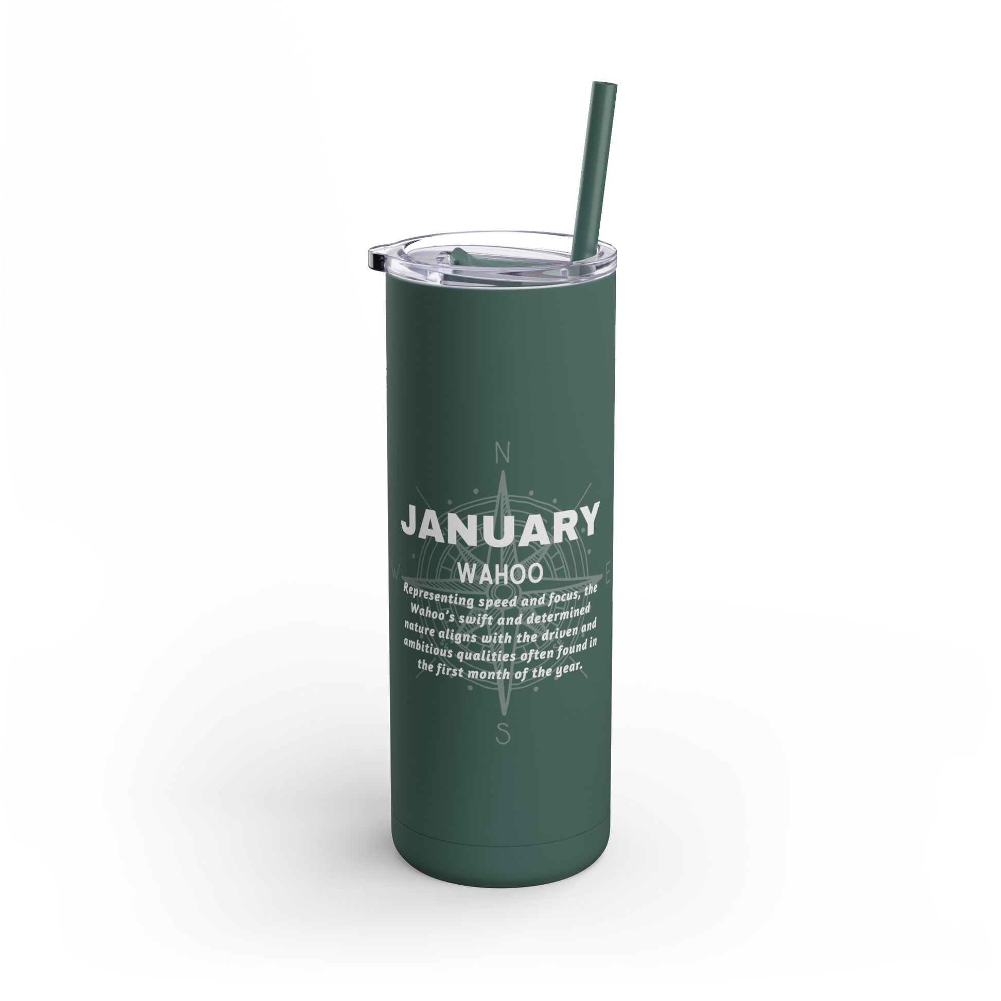 January birth month travel tumbler in dark green with motivational text and clear lid and straw