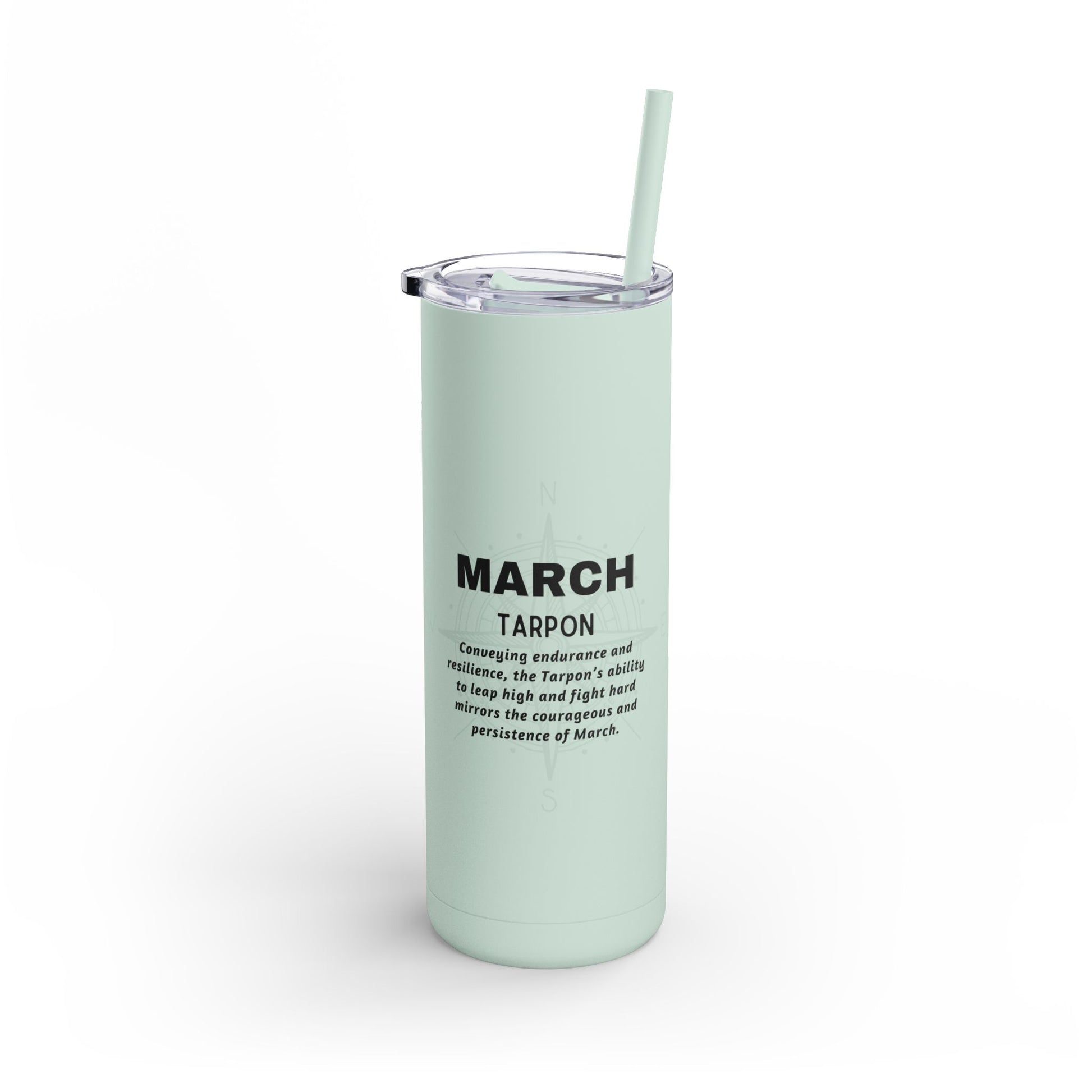 March birth month travel tumbler in light green with straw and inspirational text design